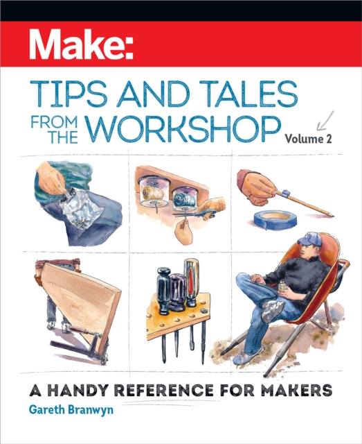 Make: Tips and Tales from the Workshop Volume 2, EPUB eBook