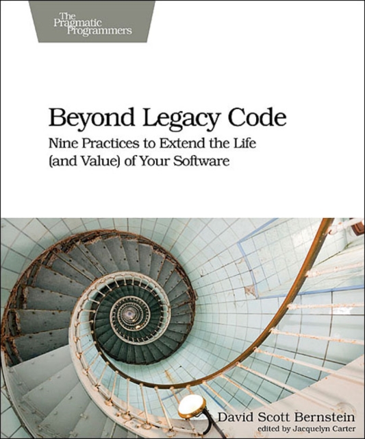 Beyond Legacy Code, Paperback / softback Book