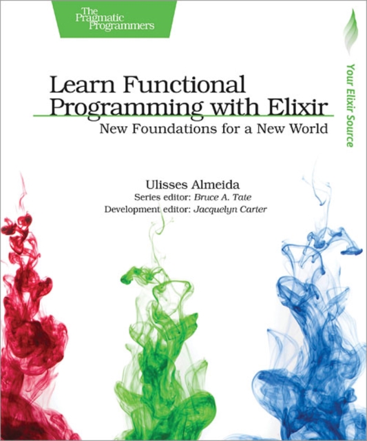 Learn Functional Programming with Elixir, Paperback / softback Book