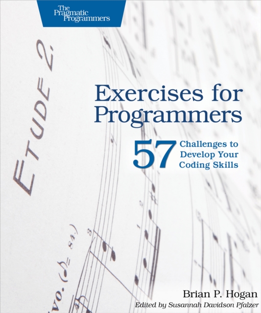 Exercises for Programmers : 57 Challenges to Develop Your Coding Skills, EPUB eBook