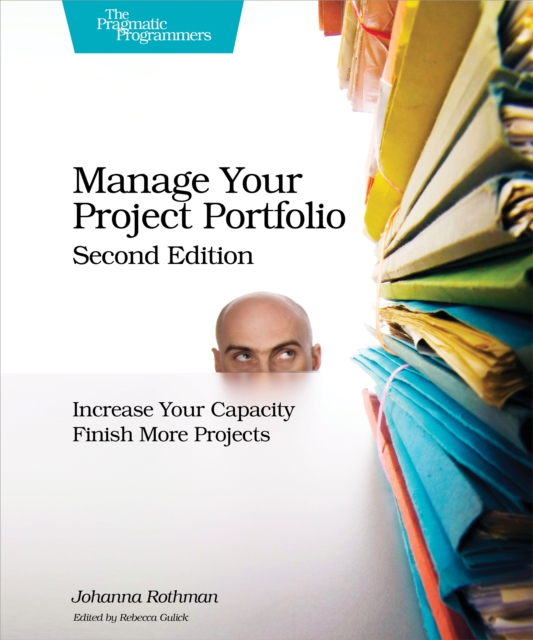 Manage Your Project Portfolio : Increase Your Capacity and Finish More Projects, EPUB eBook
