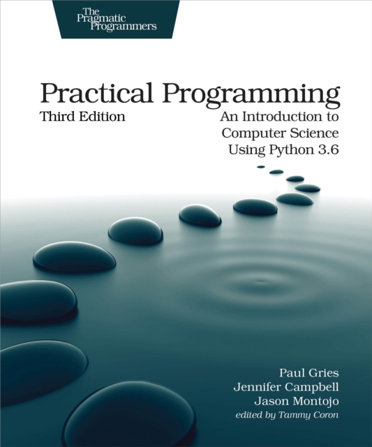 Practical Programming : An Introduction to Computer Science Using Python 3.6, EPUB eBook