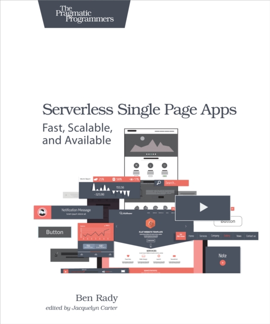 Serverless Single Page Apps : Fast, Scalable, and Available, EPUB eBook
