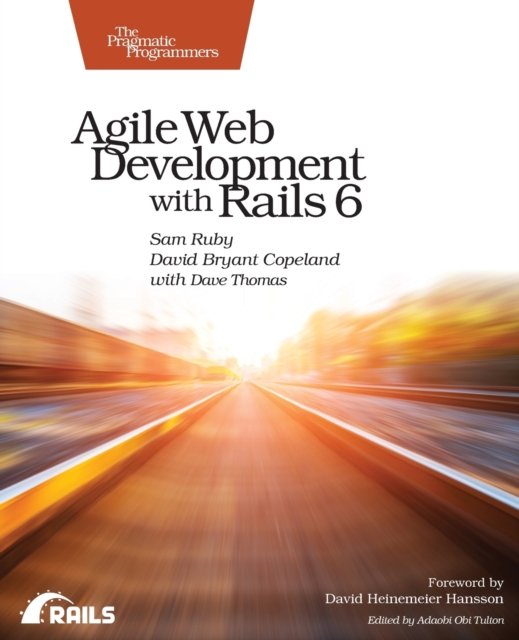 Agile Web Development with Rails 6, Paperback / softback Book