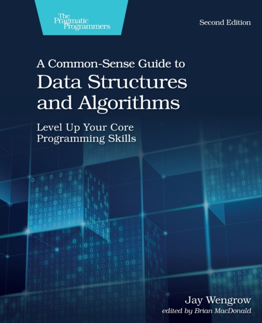 A Common-Sense Guide to Data Structures and Algorithms, 2e, Paperback / softback Book