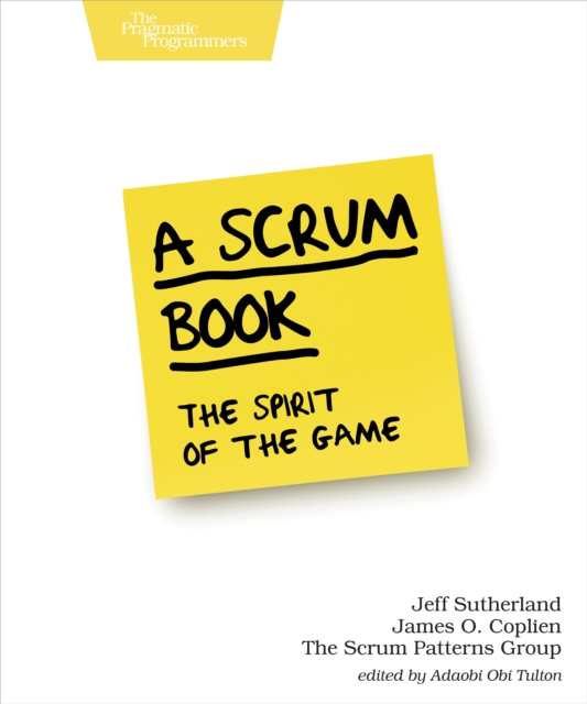 A Scrum Book : The Spirit of the Game, PDF eBook
