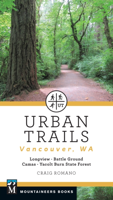 Urban Trails: Vancouver, Washington : Longview, Battle Ground, Camas, Yacolt Burn State Forest, EPUB eBook
