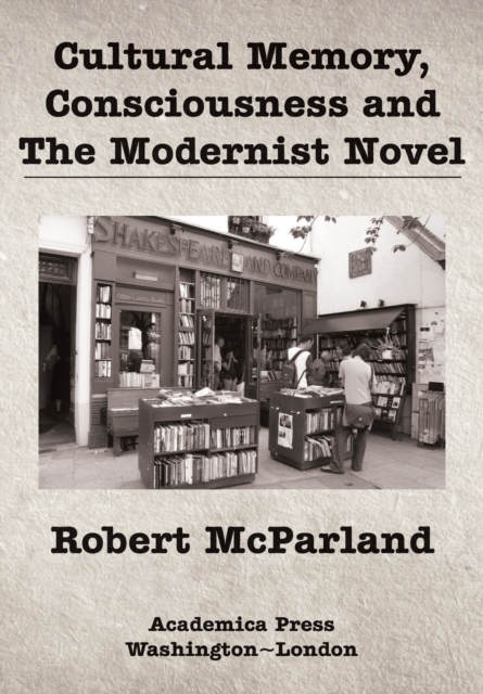 Cultural Memory, Consciousness, and The Modernist Novel, EPUB eBook