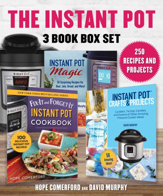 Instant Pot 3 Book Box Set : 250 Recipes and Projects, 3 Great Books, 1 Low Price!, EPUB eBook