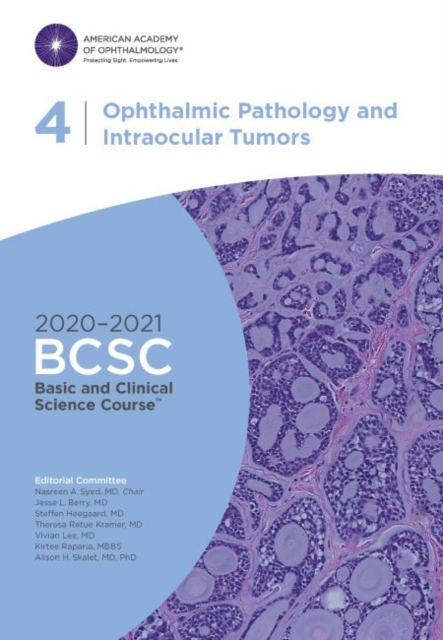 2020-2021 Basic and Clinical Science Course™ (BCSC), Section 04: Ophthalmic Pathology and Intraocular Tumors, Paperback / softback Book