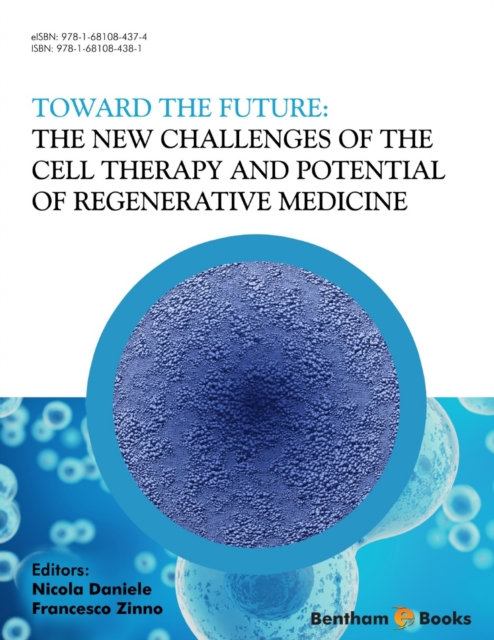 Toward the Future: The New Challenges of the Cell Therapy and Potential of Regenerative Medicine, EPUB eBook