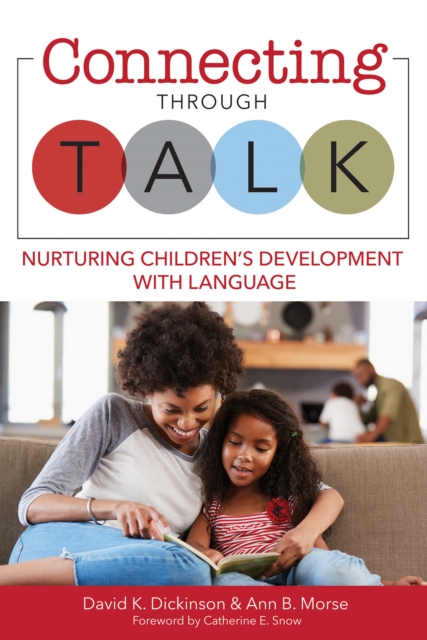 Connecting Through Talk : Nurturing Children's Development With Language, PDF eBook