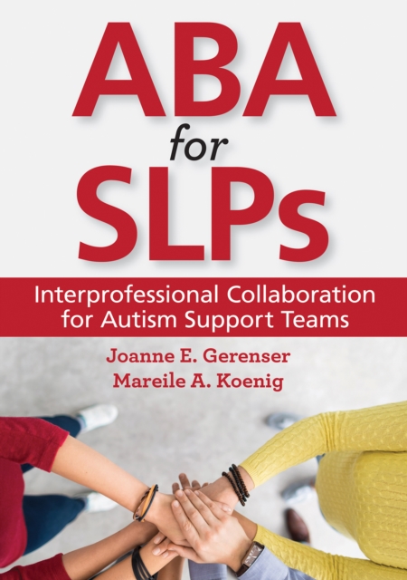 ABA for SLPs : Interprofessional Collaboration for Autism Support Teams, PDF eBook