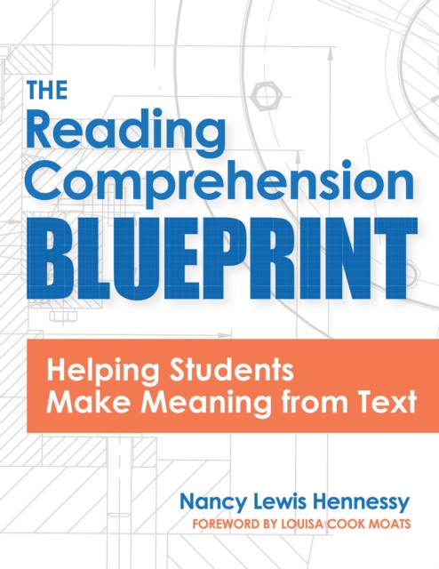 The Reading Comprehension Blueprint : Helping Students Make Meaning from Text, PDF eBook