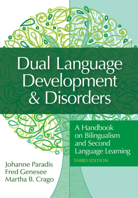 Dual Language Development & Disorders : A Handbook on Bilingualism and Second Language Learning, PDF eBook
