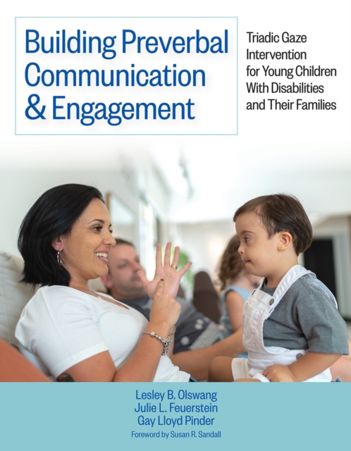 Building Preverbal Communication & Engagement : Triadic Gaze Intervention for Young Children With Disabilities and Their Families, PDF eBook