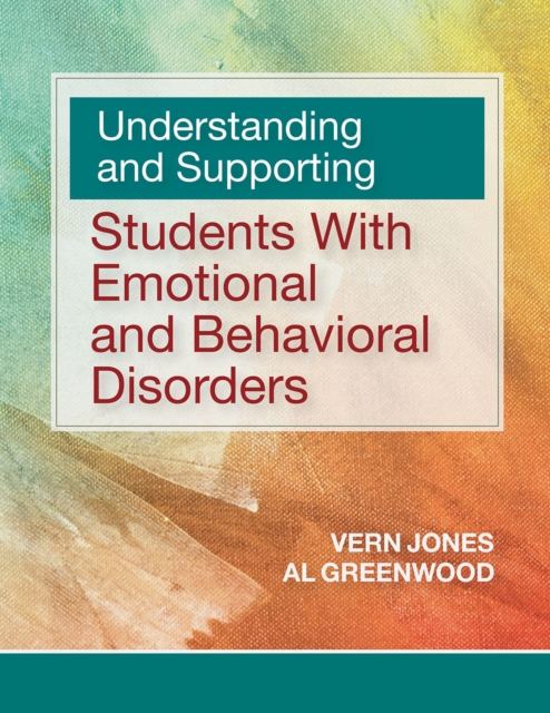 Understanding and Supporting Students with Emotional and Behavioral Disorders, PDF eBook