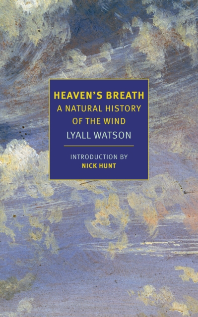 Heaven's Breath : A Natural History of the Wind, Paperback / softback Book