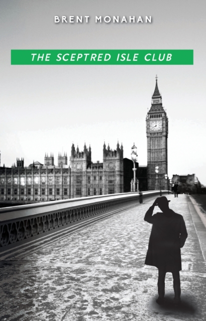 The Sceptred Isle Club : A John Le Brun Novel, Book 2, EPUB eBook