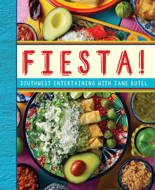 Fiesta! : Southwest Entertaining with Jane Butel, EPUB eBook