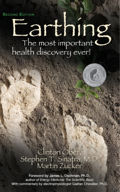 Earthing (2nd Edition) : The Most Important Health Discovery Ever!, Hardback Book