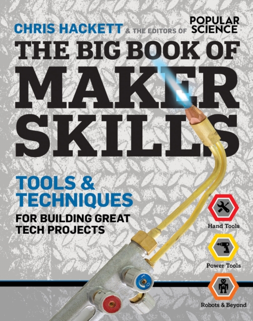 The Big Book of Maker Skills : Tools & Techniques for Building Great Tech Projects, EPUB eBook