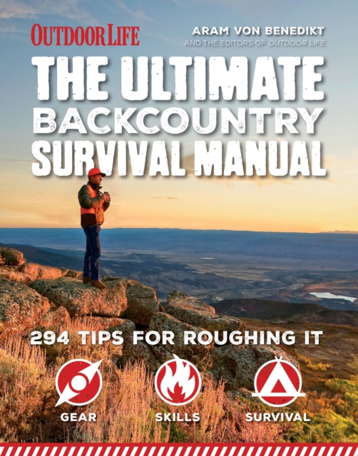 The Ultimate Backcountry Survival Manual : 294 Tips for Roughing It, EPUB eBook