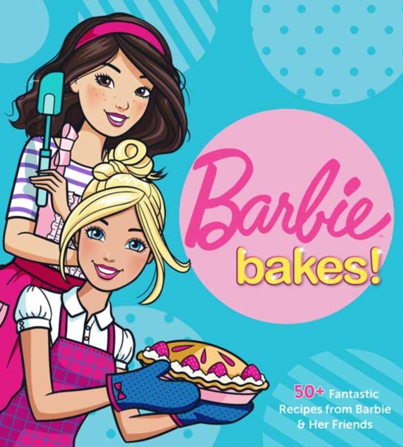 Barbie Bakes, Hardback Book
