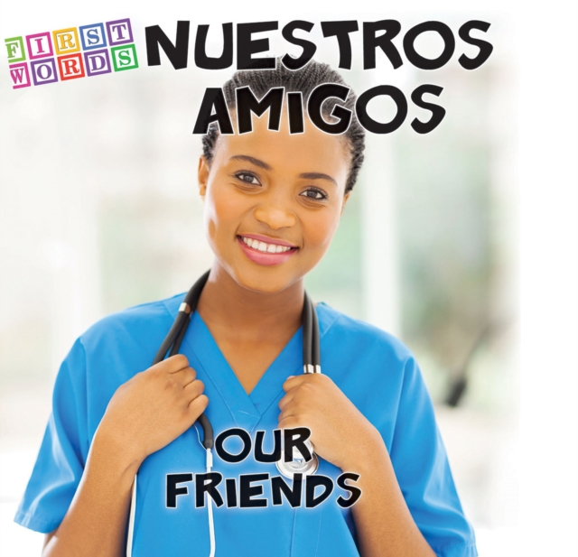 Nuestros amigos : Our Friends, PDF eBook