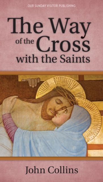 The Way of the Cross with the Saints, EPUB eBook