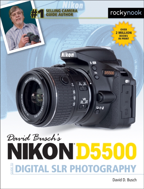 David Busch's Nikon D5500 Guide to Digital SLR Photography, EPUB eBook