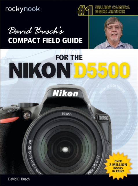 David Busch's Compact Field Guide for the Nikon D5500, EPUB eBook
