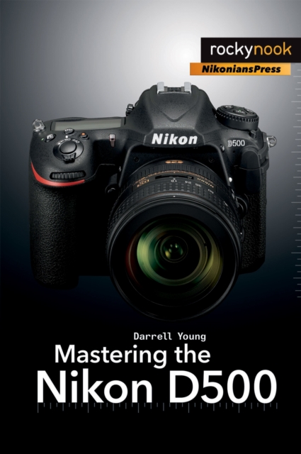 Mastering the Nikon D500, PDF eBook