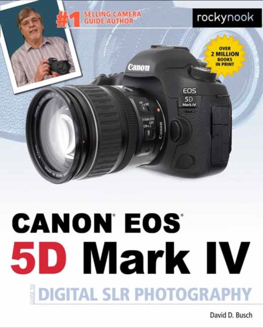 David Busch's Canon EOS 5D Mark IV Guide to Digital SLR Photography, Paperback / softback Book