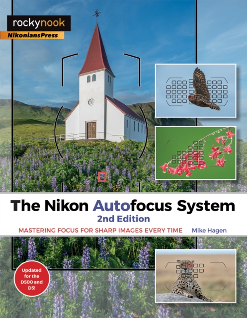The Nikon Autofocus System : Mastering Focus for Sharp Images Every Time, EPUB eBook