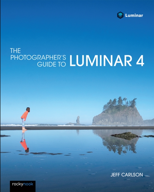 The Photographer's Guide to Luminar 4, EPUB eBook