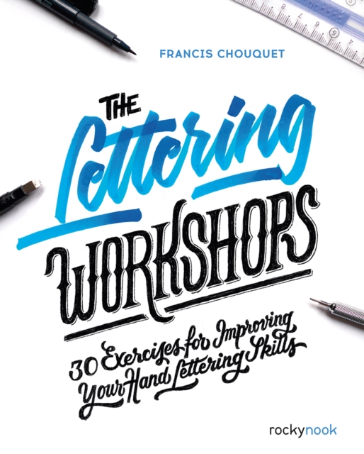 The Lettering Workshops : 30 Exercises for Improving Your Hand Lettering Skills, EPUB eBook