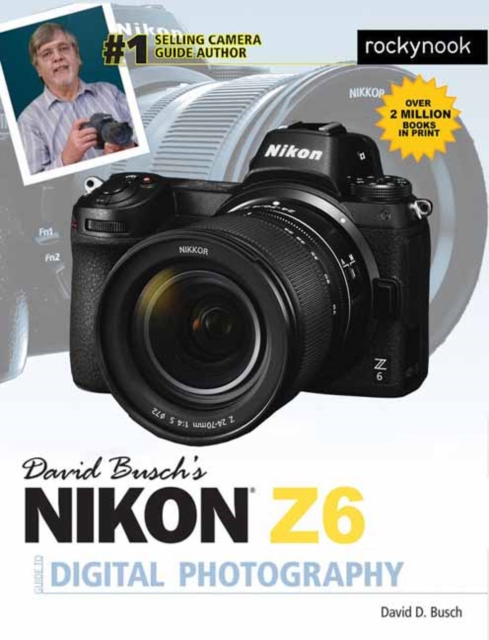 David Busch's Nikon Z6 Guide by David Busch, Paperback / softback Book