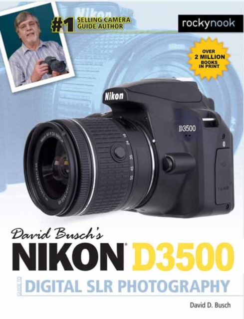 David Busch's Nikon D3500 Guide to Digital SLR Photography, Paperback / softback Book