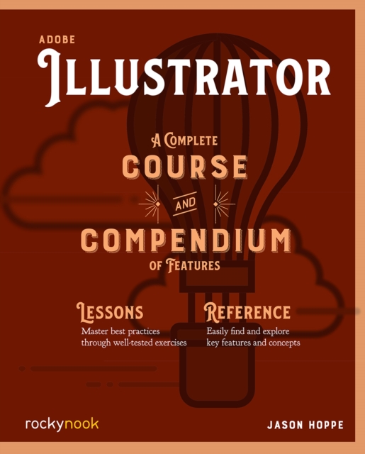 Adobe Illustrator : A Complete Course and Compendium of Features, EPUB eBook