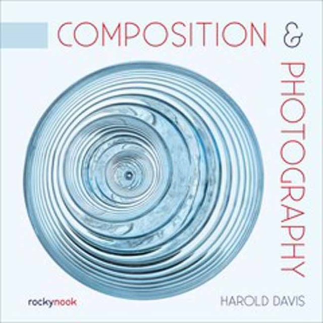 Composition & Photography, Paperback / softback Book
