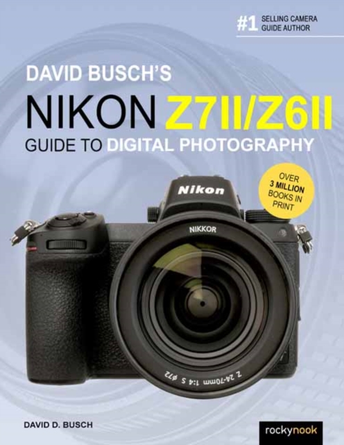 David Busch's Nikon Z7 II/Z6 II, Paperback / softback Book