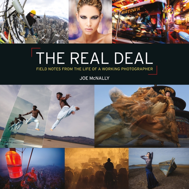 The Real Deal : Field Notes from the Life of a Working Photographer, PDF eBook