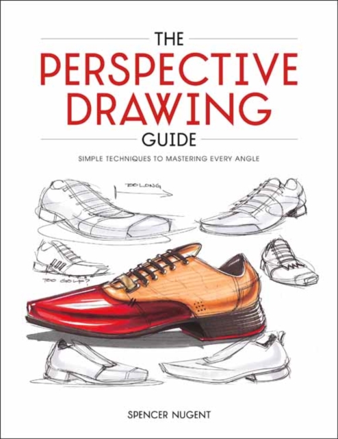 The Perspective Drawing Guide : Simple Techniques for Mastering Every Angle., Paperback / softback Book