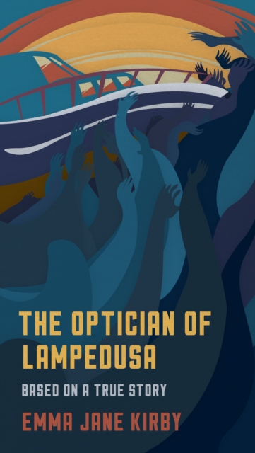 The Optician of Lampedusa : A Novella Based on a True Story, EPUB eBook