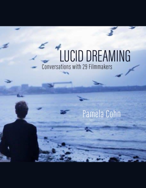 Lucid Dreaming : Conversations with 29 Filmmakers, EPUB eBook