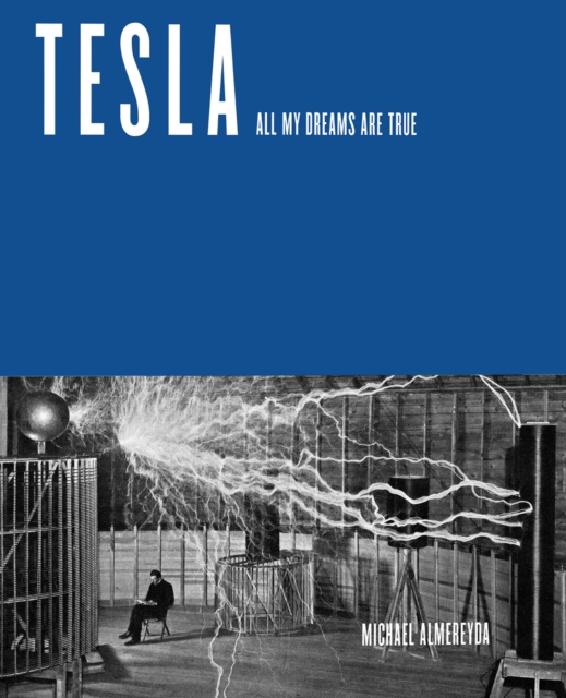 Tesla : All My Dreams Are True, Paperback / softback Book