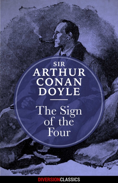 The Sign of the Four (Diversion Classics), EPUB eBook