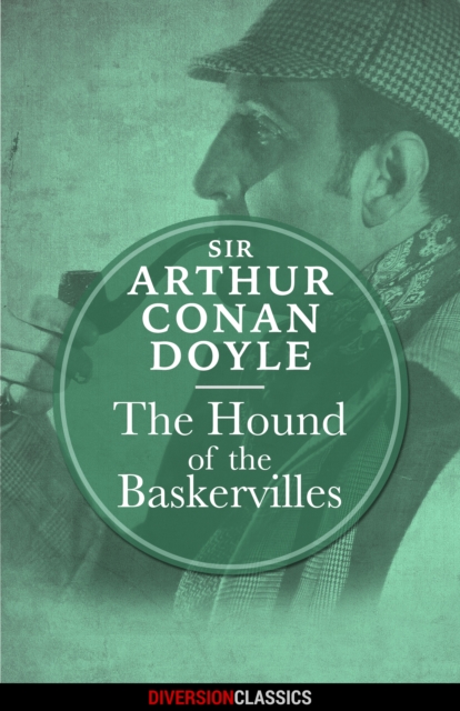 The Hound of the Baskervilles (Diversion Classics), EPUB eBook