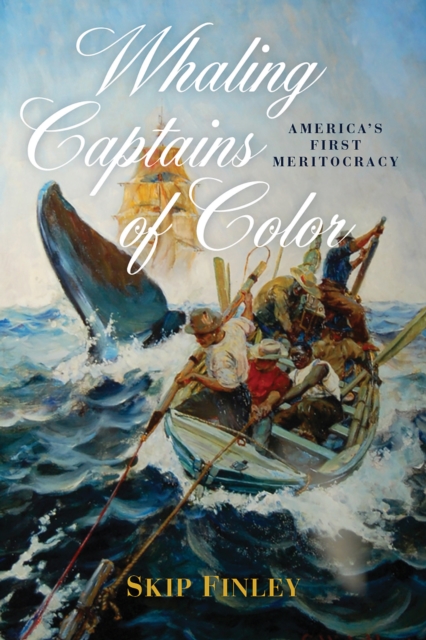 Whaling Captains of Color : America's First Meritocracy, EPUB eBook